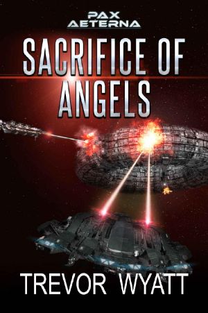 [Pax Aeterna Universe 06] • Sacrifice of Angels